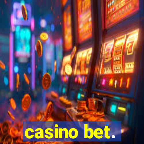 casino bet.